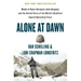 Alone at Dawn: Medal of Honor Recipient John Chapman and the Untold Story of the World's Deadliest Special Operations Force