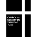 Church and Society in Trinidad 1864-1900, Part III