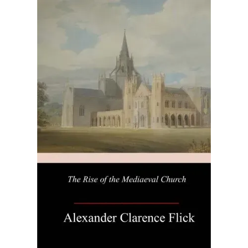 The Rise of the Mediaeval Church