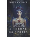 A Throne for Sisters (Book One)