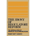The Irony of Regulatory Reform