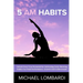 5 AM Habits: Unlock Your True Potential By Cultivating Early Morning Habits For Peak Performance, Growth And Achievement