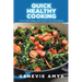 Quick Healthy Cooking: Low Carb Ideas and Grain Free Goodness