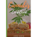 Cannabis CookBook: How to Make Edibles for Beginners and Experts: 50+ Quick and Simple Medical Marijuana Recipes for Healthy Consumption
