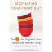 Stop Eating Your Heart Out: The 21-Day Program to Free Yourself from Emotional Eating (How to Stop Overeating, for Fans of Brain Over Binge)