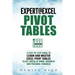 Expert@excel: Pivot Tables: A Step by Step Guide to Learn and Master Excel Pivot Tables to Get Ahead @ Work, Business and Personal Finances
