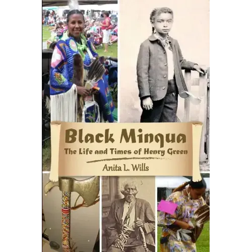 Black Minqua The Life and Times of Henry Green