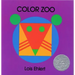 Color Zoo: A Caldecott Honor Award Winner