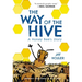 The Way of the Hive: A Honey Bee's Story, a Graphic Novel