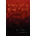 Diary of a Drug Fiend