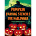 Pumpkin Carving Stencils for Halloween: 50+ Easy Spooky, Creepy, Scary, Funny Templates for Crafting the Perfect Fall Decoration with Your Kids, Teens
