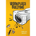 Workplace Bullying: The Pandemic Within