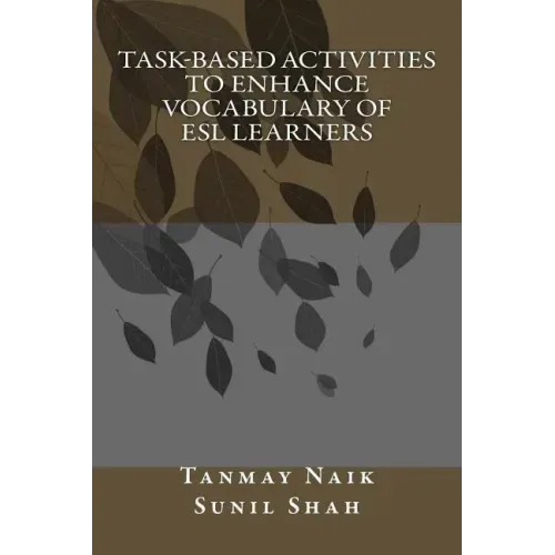 Task-Based Activities to Enhance Vocabulary of ESL Learners