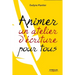 Savoir animer un atelier d'écriture pour tous