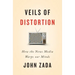 Veils of Distortion: How the News Media Warps Our Minds