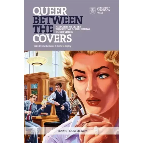 Queer Between the Covers: Histories of Queer Publishing and Publishing Queer Voices