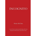 Incognito: A novel about extraterrestrial beings who have integrated with humans and Earth society