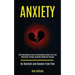Anxiety: Self Development Guide to Overcoming Anxiety, Fear and Depression Through Cognitive Behavioral Therapy (Be Resilient and Recover From Ptsd)