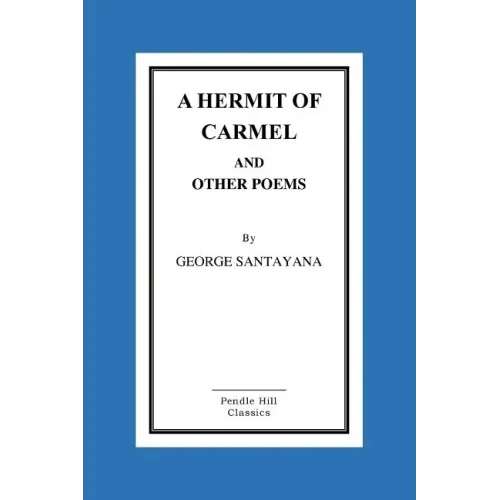 A Hermit of Carmel and Other Poems