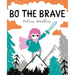 Bo the Brave