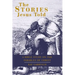 The Stories Jesus Told: A Bible Study on the Parables of Christ