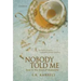 Nobody Told Me: Love in the Time of Dementia