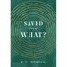 Saved from What?