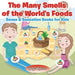 The Many Smells of the World's Foods Sense & Sensation Books for Kids