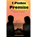 I Pinkie Promise: That our love will live long after our memories are forgotten