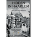 Hidden in Haarlem: Love and Survival in Nazi-Occupied Holland