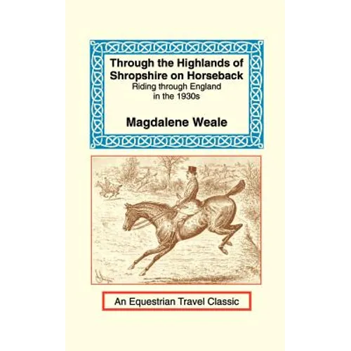 Through the Highlands of Shropshire on Horseback