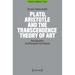 Plato, Aristotle and the Transcendence Theory of Art: New Approaches and Philosophical Unorthodoxies