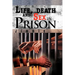 Life, Death and Sex in Prison