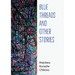 Blue Threads and Other Stories