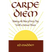 Carpe Diem: Enjoying Every Day with a Terminal Illness