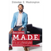 Become M.A.D.E. It's a Lifestyle: How to live a good life by building great relationships