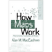 How Maps Work: Representation, Visualization, and Design