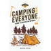 Camping is for Everyone - A Guide to Enjoying the Outdoors