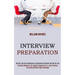 Interview Preparation: A Simple Makeover for Anyone Preparing for a Job Interview by Having Winning Body Language (Secrets, Tips and Techniqu
