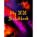 My 2020 Sketchbook: Spectacular 2020 Design! Trendy Awesome, High Quality Sketchbook Drawing Pad Paper for Your Most Explosive Year of Cre