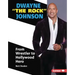 Dwayne the Rock Johnson: From Wrestler to Hollywood Hero