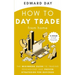 How to Day Trade From Home: The Beginners Guide to Trading Psychology and Proven Strategies for Success