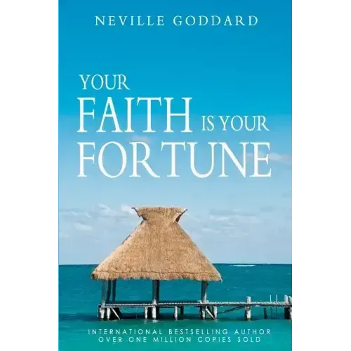 Your Faith is Your Fortune
