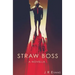Straw Boss: A Novella
