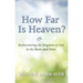 How Far Is Heaven?: Rediscovering the Kingdom of God in the Here and Now