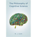 The Philosophy of Cognitive Science