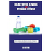 Healthful Living and Physical Fitness: Tips for health and fitness