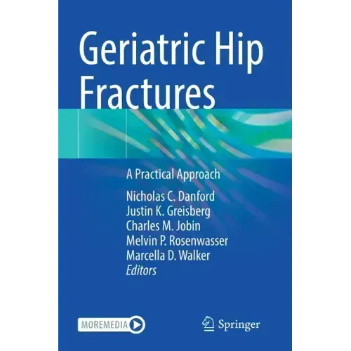 Geriatric Hip Fractures: A Practical Approach