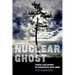 Nuclear Ghost: Atomic Livelihoods in Fukushima's Gray Zone Volume 56