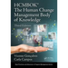 The Human Change Management Body of Knowledge (Hcmbok(r))